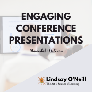 Engaging Conference Presentations - Recorded Webinar