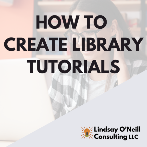 How to Create Library Tutorials